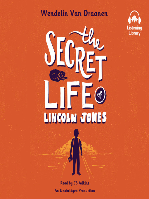 Title details for The Secret Life of Lincoln Jones by Wendelin Van Draanen - Available